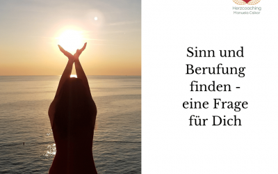 Sinn und Berufung finden – eine Frage für Dich