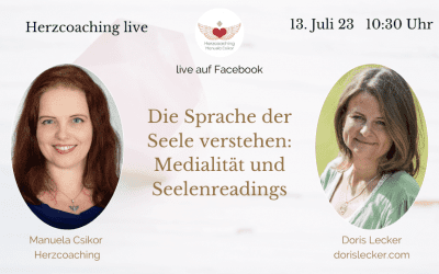 Die Sprache der Seele verstehen – Interview mit Doris Lecker und Manuela Csikor – Herzcoaching