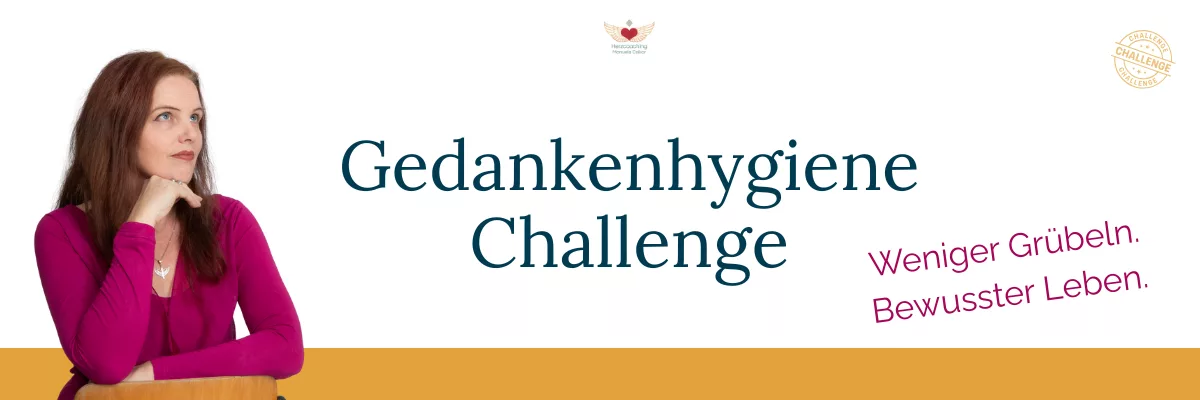 Gedankenhygiene Challenge weniger grübeln bewussterleben